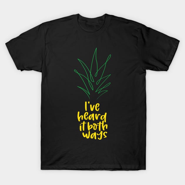 I've heard it both ways T-Shirt by MasondeDesigns